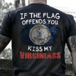 If The Flag Offend You Kiss My Virginiass Shirt Patriotic Humor Virginia Tee Shirt For Patriot