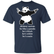 Funny Panda Destroy Racism Be Like A Panda Classic T-Shirt Black On The Time Shirt 502 BLM