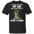 T-Rex To Those Who Watch My Life And Gossip About It Shirt Humorous T-Shirt Amazing Funny Tee
