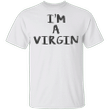 White Lie Tee Shirt Ideas I'm A Virgin Shirt White Lie Party Ideas Trending Shirt Designs
