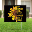 RBG Not Fragile Like A Flower Fragile Like A Bomb Yard Sign Ruth Bader Ginsburg Quotes