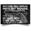 Before You Break Into My House Poster Funny Home Decor