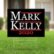 Mark Kelly 2020 Yard Sign Support  For Arizona Senate Campaign Yard For Lawn Outdoor Decor