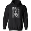 Knight Hoodie Knight Master Of Chivalry Hoodies With Words Holiday Gift For Men Dad Gift