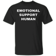 Emotional Support Human Shirt Funny Service Human Parody Shirt Best Gifts For Dog Lovers