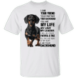 Dachshund I Am Your Friend T-Shirt Black Weenie Dog Shirt Christmas Gift For Dog Lover