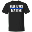 Blue Lives Matter T-Shirt Patriot Apparel Back The Blue Support Our Police And Law Enforcement