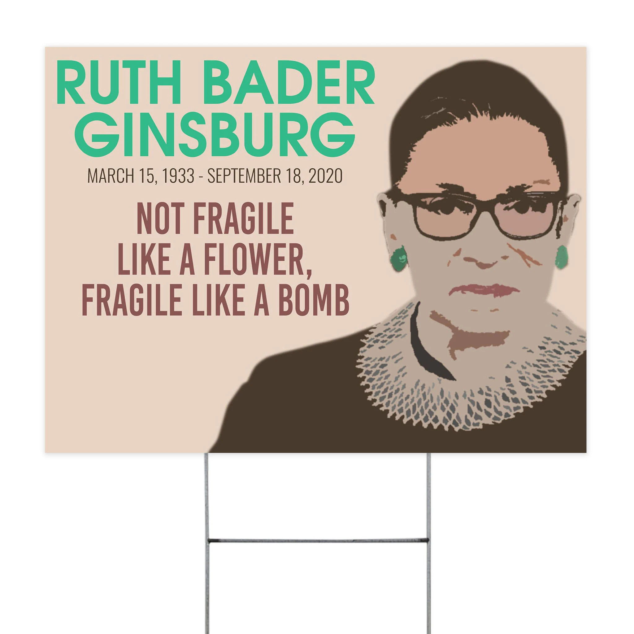 RBG Not Fragile Like A Flower Fragile Like A Bomb Yard Sign Ruth Feminist Quotes RBG Merch