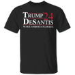 Trump DeSantis 2024 Make America Florida Shirt US Election Vote For Trump And DeSantis Merch