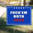 Fuck'Em Both 2020 Yard Sign Against Trump Anti Biden Funny Liberal Voting Political Sign Outdoor