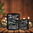 Thin Green Line Mug Our Flag Doesn't Fly From The Wind Moving Honor Law Enforcement Veteran Gift