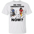 LeBron James Do You Understand Now T-Shirt Justice For All Black Lives Matter Shirt For Sale
