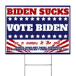 Biden Sucks Vote Biden As A Means To The End Yard Sign Funny Anti Biden Sign For Trump Voters