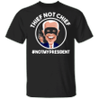 Biden Is Not My President Shirt Thief Not Chief Anti Biden Shirt Biden Impeachment Day