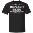 Anti Biden Shirt Impeach Biden Make America America Great Again Fuck Biden Fight For Trump T-Shirt