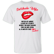 Sasshole Shirt Sasshole Wife Biting Lip T-Shirt For Female Woman