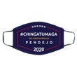 Chingatumaga Pendejo No Mas Naranja 2020 Cloth Face Mask Chingatumaga Mask Biden Campaign Fly