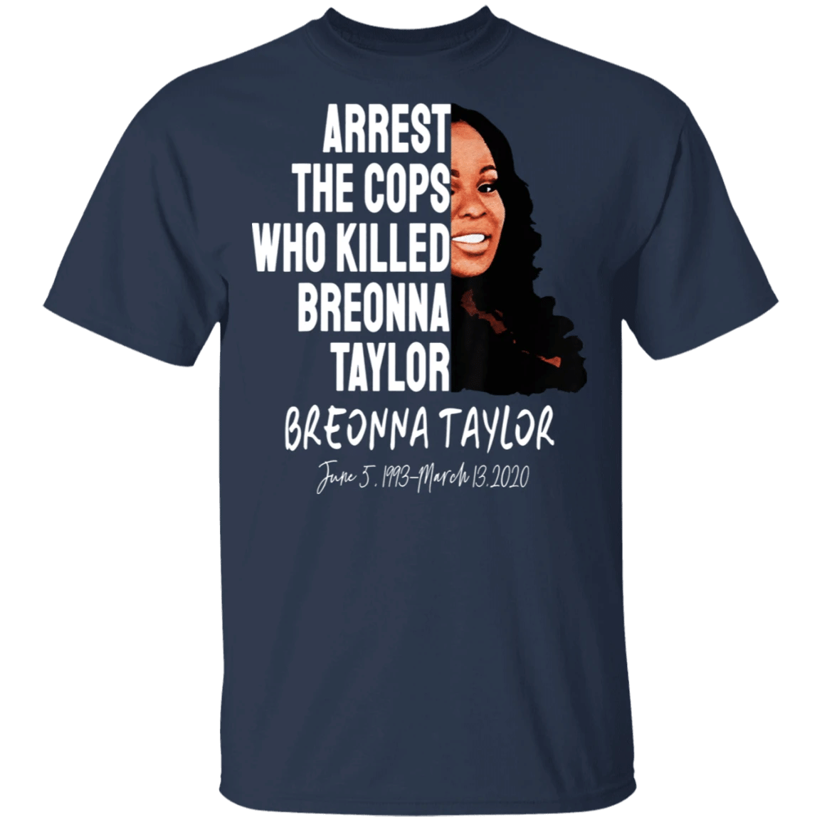 Arrest The Cops That Killed Breonna T-Shirt No Justice No Peace Shirt Justice For Breonna