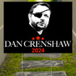 Dan Crenshaw Yard Sign Support Dan For U.S Progress Republican Patriot For President Election