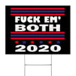 Fuck Em Both 20 Yard Sign Fuck Sign Funny Election Political Yard Sign Outdoor Decor For Sale
