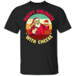 Happy Holidays With Cheese Shirt Funny Santa T-Shirt Gift For Cheese Lover