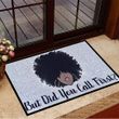 But Did You Call First Doormat Cool African American Woman Welcome Mat Gifts For Girlfriends