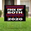 Fuck Em Both 20 Yard Sign Fuck Sign Funny Election Political Yard Sign Outdoor Decor For Sale