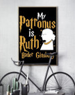 My Patronus Is Ruth Bader Ginsburg Poster Rip Notorious RBG Poster For Sale