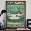 Pitbull Get Naked Unless You Are Visiting Don't Make It Weird Poster Funny Bathroom Poster