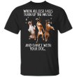 Boxer Dog When All Else Fails Dance With Your Dog T-Shirt Dog Dad Shirt
