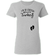I'm So Stuffed With A Little Turkey T-Shirt I Made The Stuffing Shirt Cute Gift For Wife