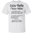 Covfefe Definition Classic T-Shirt Funny Trump Shirt For Men Women Gift Idea For Friends