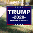 Trump 2020 No More Bullshit BS Yard Sign Anti-Biden Vote Trump Merch Trump Sign For Sale