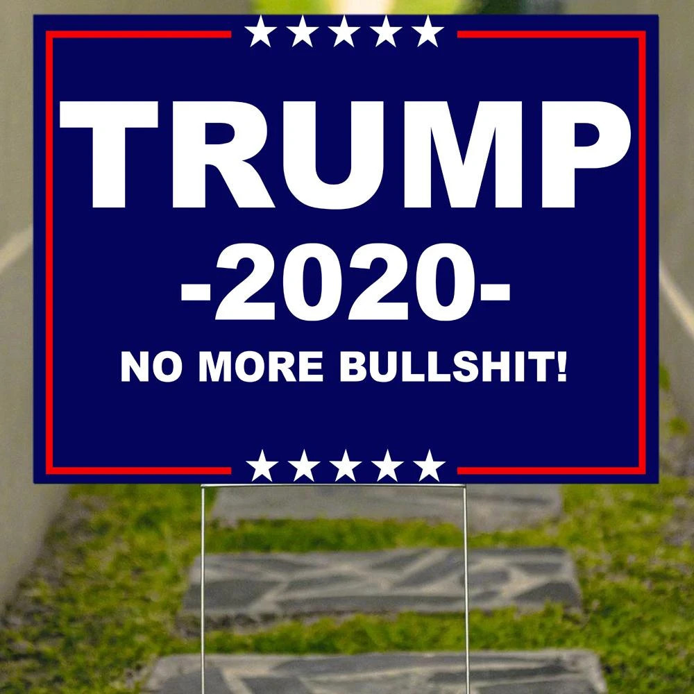 Trump 2020 No More Bullshit BS Yard Sign Anti-Biden Vote Trump Merch Trump Sign For Sale