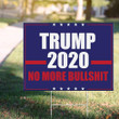 Trump 2020 No More BS Yard Sign Trump White Power Sign Pro Trump Merch Outdoor Decor