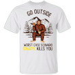 Big Food Go Outside Worst Case Scenario Darryl Kill You T-Shirt Funny Gift For Beer Drinkers