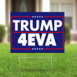 Trump 4EVA Yard Sign Political Campaign Presidential Yard Signs Lawn Ornaments