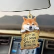 Shiba Inu Get In Sit Down Shut Up Hang On Car Hanging Cute Pet Car Ornament Gift For Friends