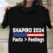 Ben Shapiro Shirt President 2024 American T-Shirt Unisex Gift Ideas For Adults