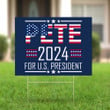 Pete Buttigieg 2024 Yard Sign American President Political Signs Outside Decorations