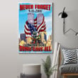 Never Forget 9.11.2001 Poster 343 Firefighter All Gave Some Some Gave All Wall Art Home Decor