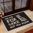 Oh For Fox Sake Not You Again Doormat Retro Doormat New Home Presents