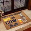 Hope You Brought Beer And Cow Treats Doormat Indoor Door Mats Non Slip Gifts For Cow Lovers