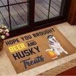Hope You Brought Beer And Husky Treats Doormat Funny Doormat Sayings Gifts For Husky Lovers