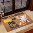 Hope You Brought Beer And Pig Treats Doormat Best Indoor Door Mats Gifts For Pig Lovers