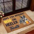 Hope You Brought Beer And Heeler Treats Doormat Hilarious Doormats Presents For Dog Lovers