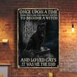 Black Cat Once Upon A Time There Was A Girl Poser Cat Wall Art Halloween Witch Decor