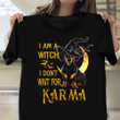 Dachshund I'm A Witch Don't Wait For Karma T-Shirt Funny Halloween Shirt Sayings Dog Lovers