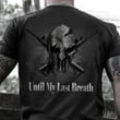 Spartan Helmet Gun Until My Last Breath Shirt 2Nd Amendment Cool Graphic T-Shirt Mens