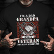 I'm A Dad Grandpa And A Veteran Shirt Proud American Veteran T-Shirt Gifts For Father